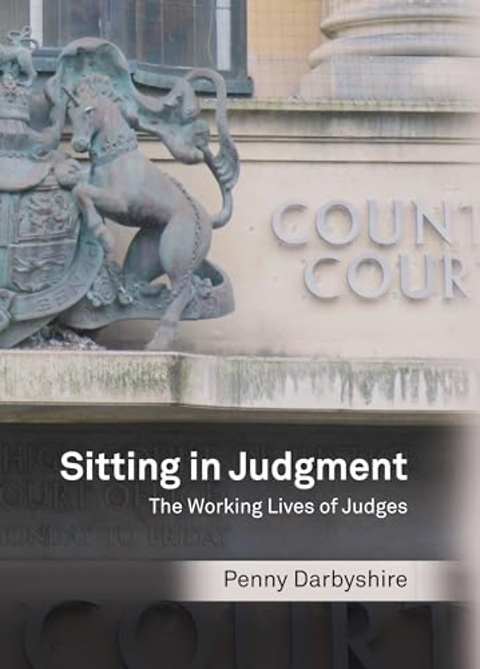 Sitting in Judgment; The Working Lives of Judges