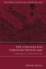 The Struggle for European Private Law The Struggle for European Private Law