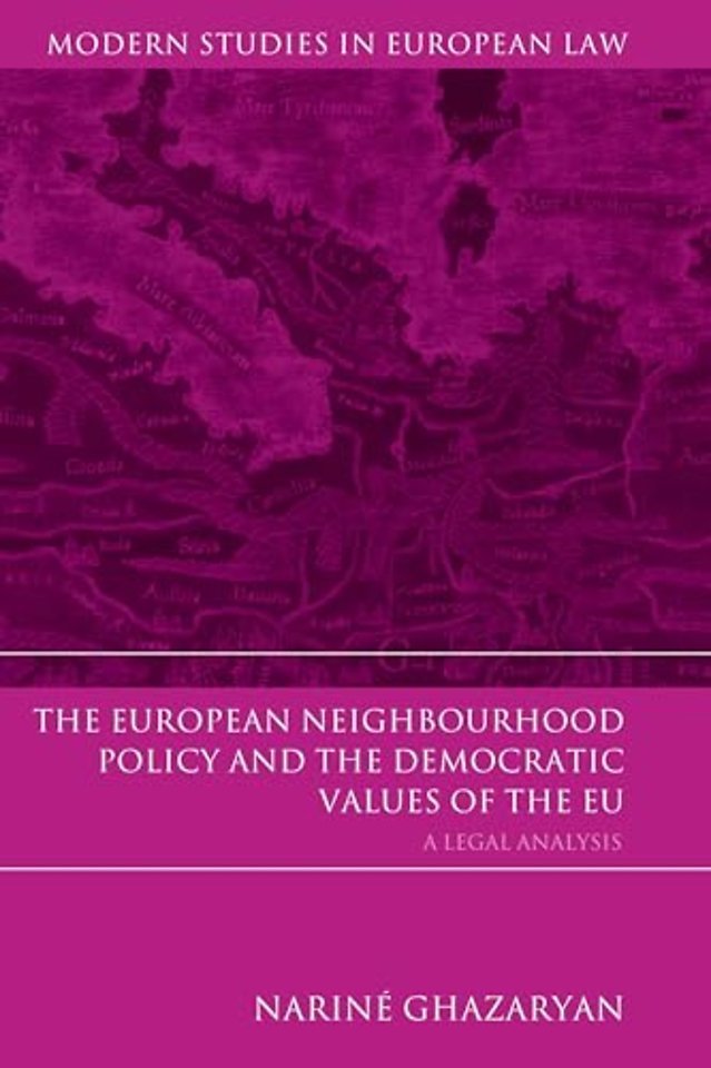 The European neighbourhood policy and the democratic values of the EU