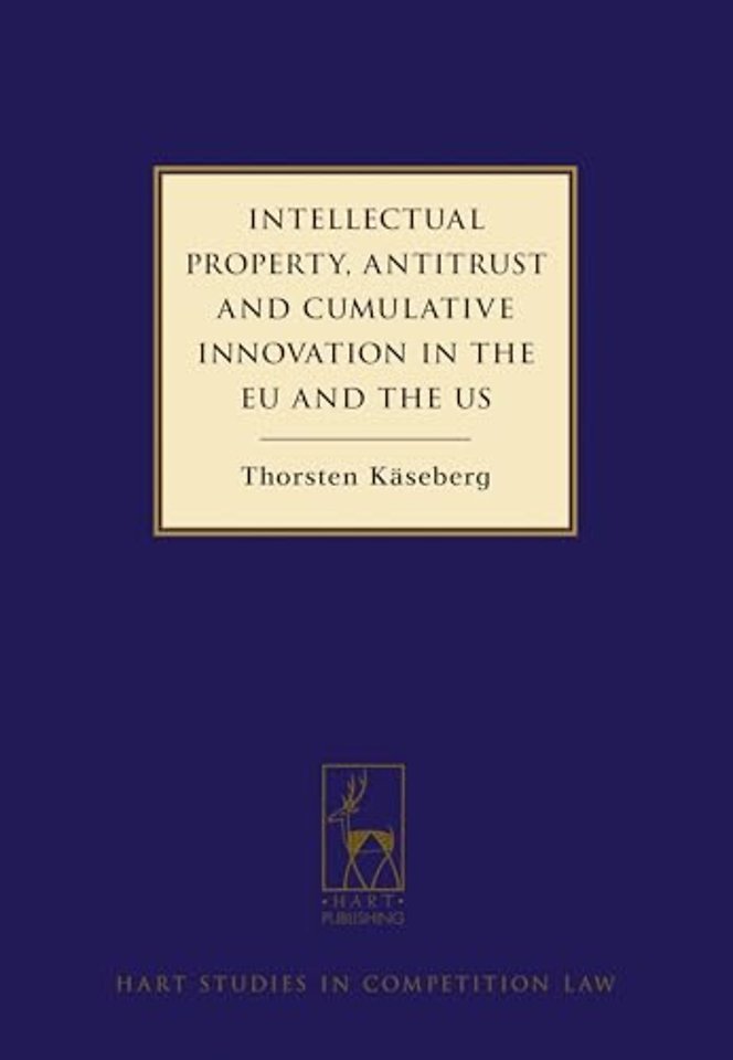 Intellectual Property, Antitrust and Cumulative Innovation in the EU and the US