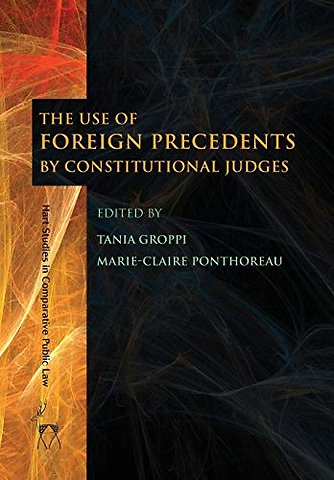 The Use of Foreign Precedents by Constitutional Judges