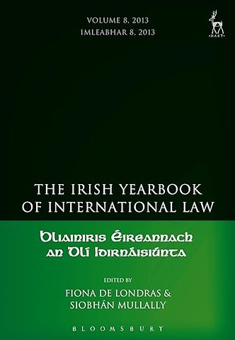 The Irish Yearbook of International Law, Volume 8, 2013