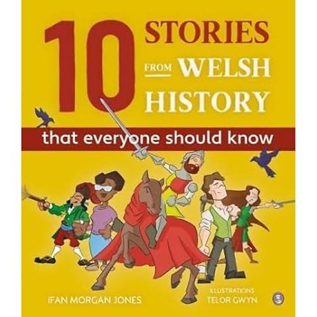 10 Stories from Welsh History (That Everyone Should Know)