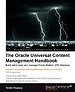 The Oracle Universal Content Management Handbook
