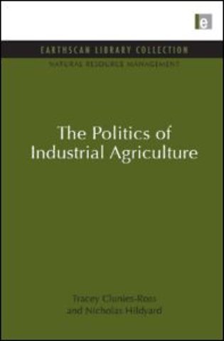 Politics of Industrial Agriculture