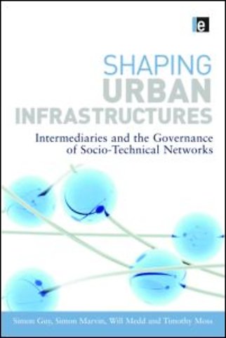 Shaping Urban Infrastructures