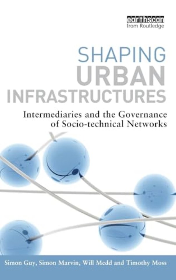 Shaping Urban Infrastructures