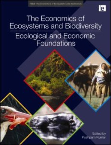 Economics of Ecosystems and Biodiversity: Ecological and Economic Foundations
