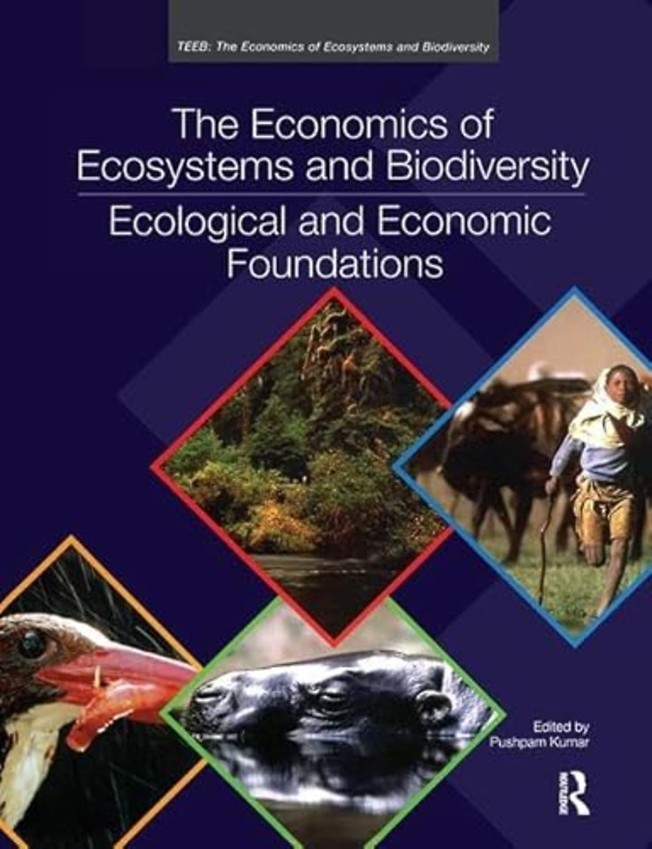 Economics of Ecosystems and Biodiversity: Ecological and Economic Foundations