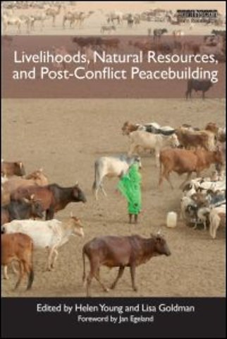 Livelihoods, Natural Resources, and Post-Conflict Peacebuilding
