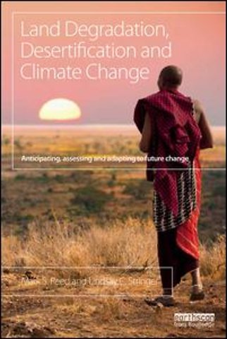 Land Degradation, Desertification and Climate Change