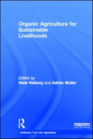 Organic Agriculture for Sustainable Livelihoods