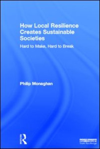 How Local Resilience Creates Sustainable Societies