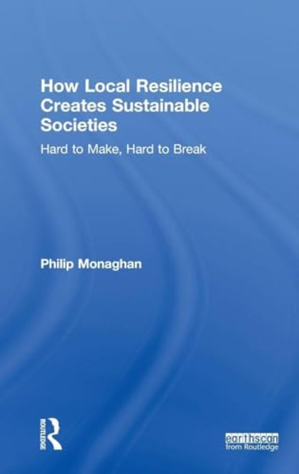 How Local Resilience Creates Sustainable Societies