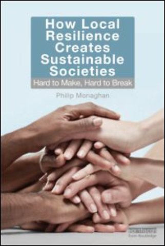 How Local Resilience Creates Sustainable Societies