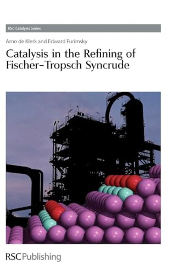 Catalysis in the Refining of Fischer-Tropsch Syncrude