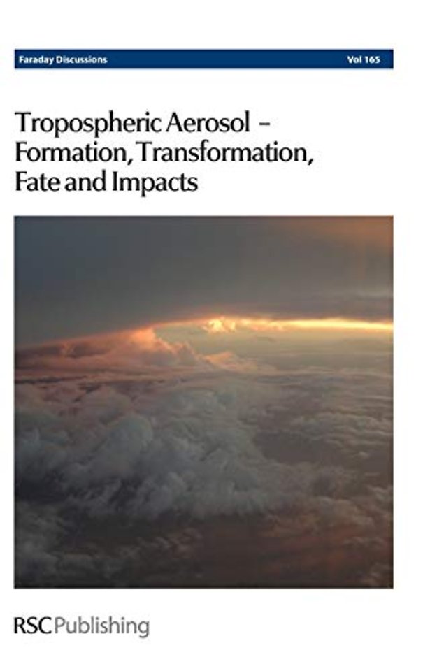 Tropospheric Aerosol – Formation, Transformation, Fate and Impacts