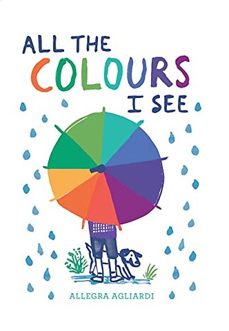 All the Colours I See