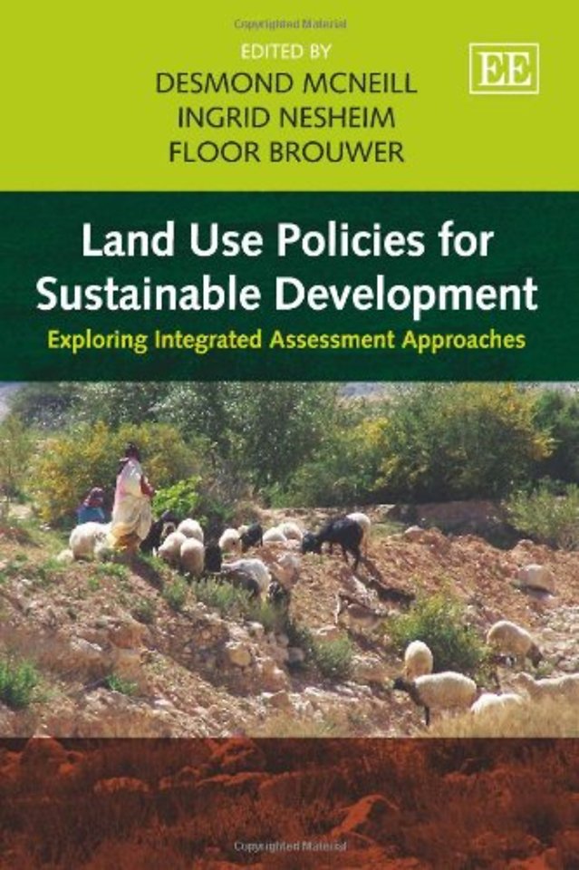 Land Use Policies for Sustainable Development – Exploring Integrated Assessment Approaches