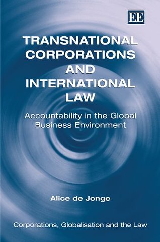 Transnational Corporations and International Law –- Accountability in the Global Business Environment