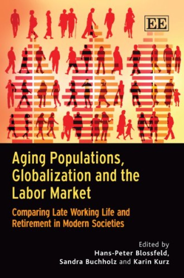 Aging Populations, Globalization and the Labor M – Comparing Late Working Life and Retirement in Modern Societies