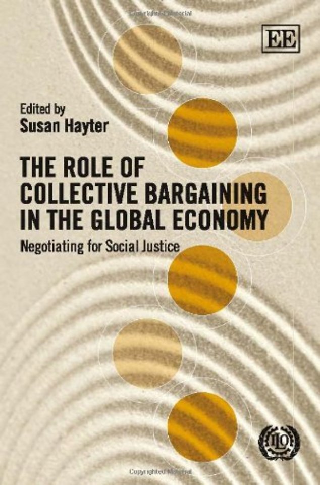 The Role of Collective Bargaining in the Global – Negotiating for Social Justice