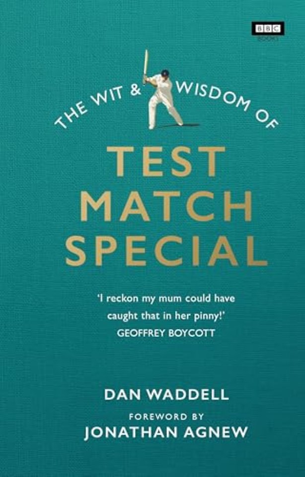 The Wit and Wisdom of Test Match Special