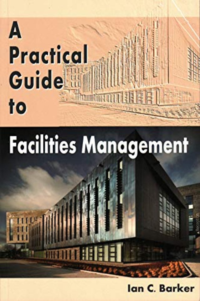 A Practical Guide to Facilities Management