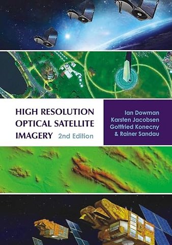 High Resolution Optical Satellite Imagery, 2nd edition