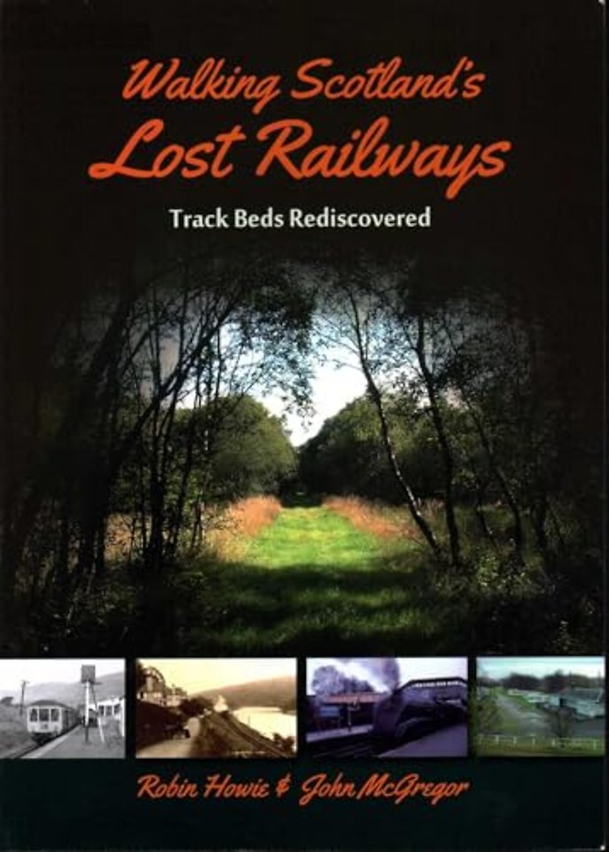 Walking Scotland's Lost Railways