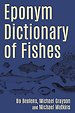 Eponym Dictionary of Fishes