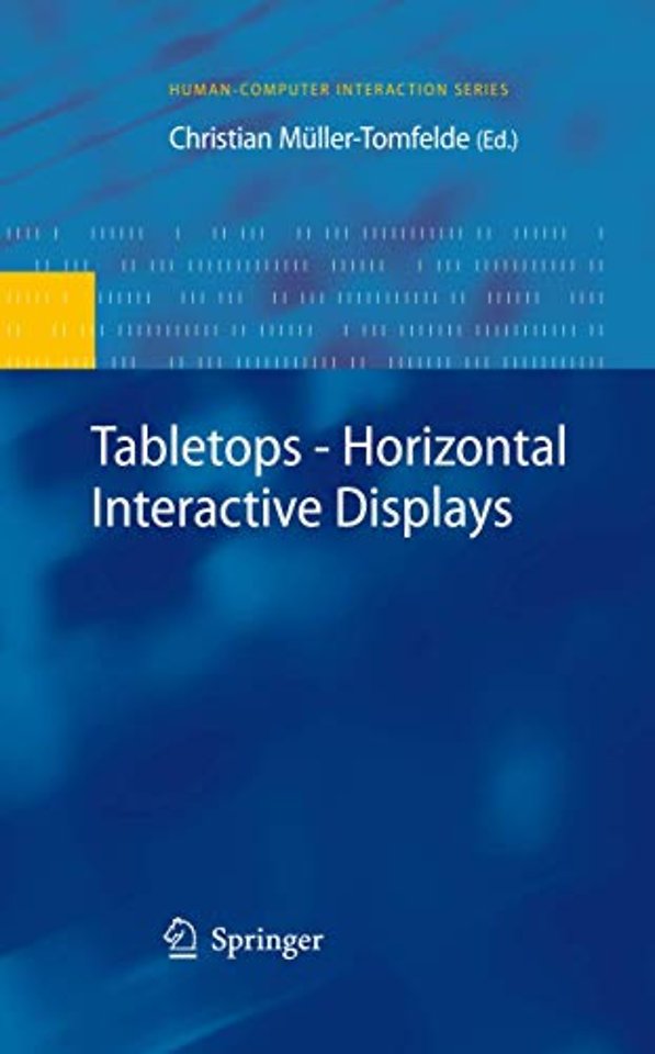 Tabletops - Horizontal Interactive Displays