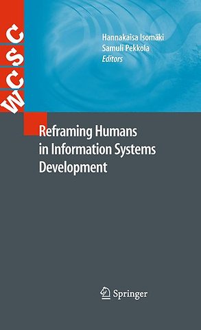 Reframing Humans in Information Systems Development