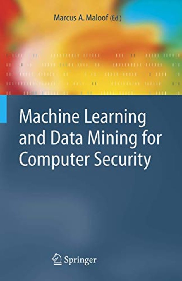 Machine Learning and Data Mining for Computer Security