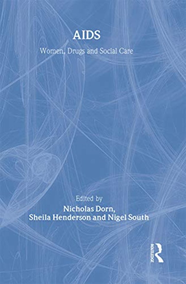 AIDS: Women, Drugs and Social Care