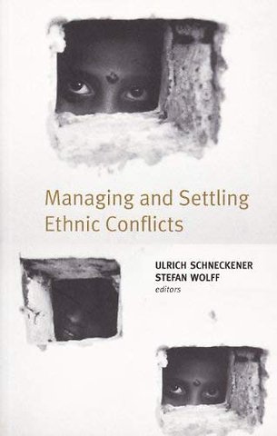 Managing and Settling Ethnic Conflicts