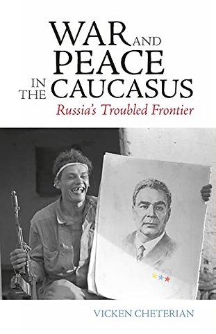 War and Peace in the Caucasus