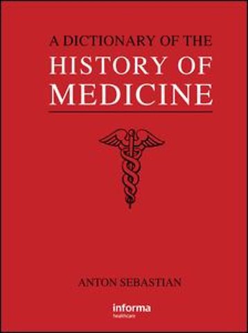 Dictionary of the History of Medicine
