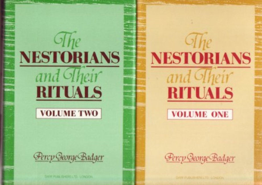 The Nestorians and Their Rituals: With the Narrative of A Mission to Mesopotamia and Coordistan in 1842-1844, and a Late Visit to Those Countries in 1850; Also, Researches into the Present Condition of the Syrian Jacobites, Papal Syrians, and Chaldeans, a