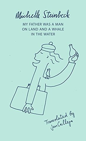 My Father was a Man on Land and a Whale in the Water