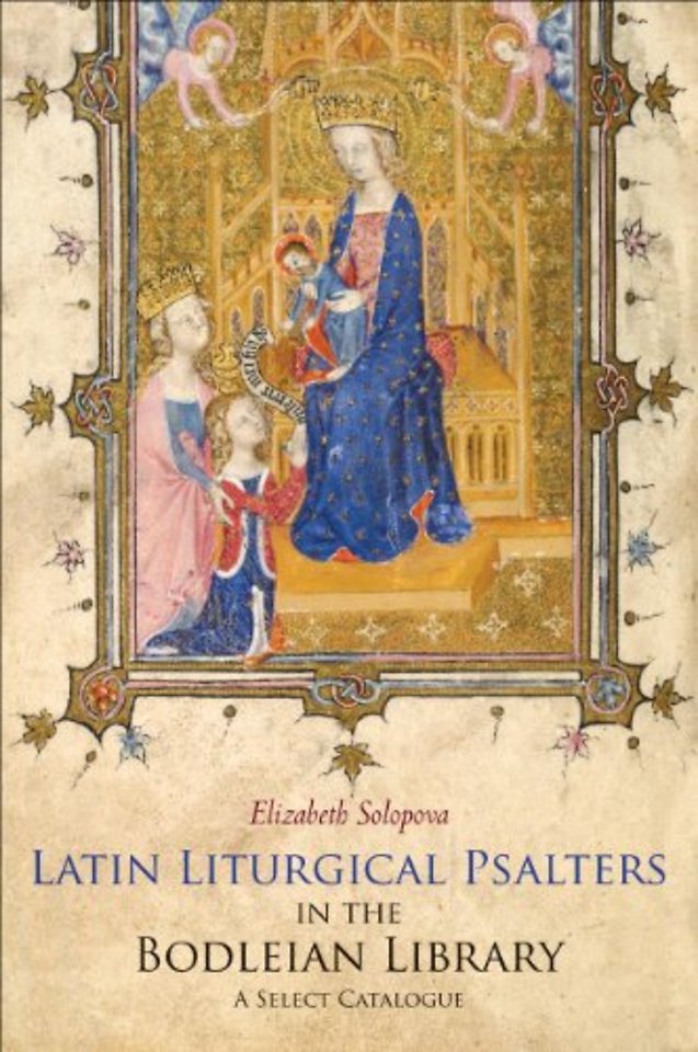 Latin Liturgical Psalters in the Edited by the Bodleian Library – A Select Catalogue