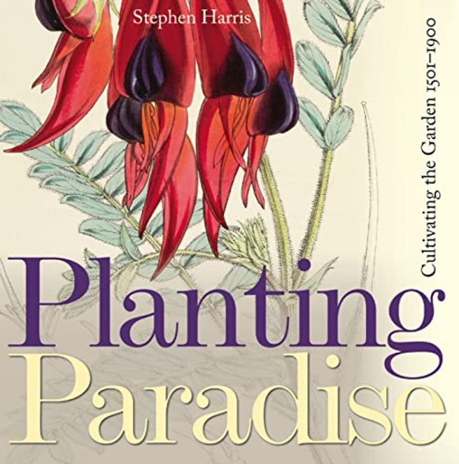 Planting Paradise – Cultivating the Garden 1501–1900