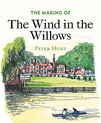 The Making of The Wind in the Willows