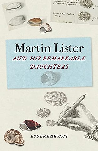 Martin Lister and his Remarkable Daughters
