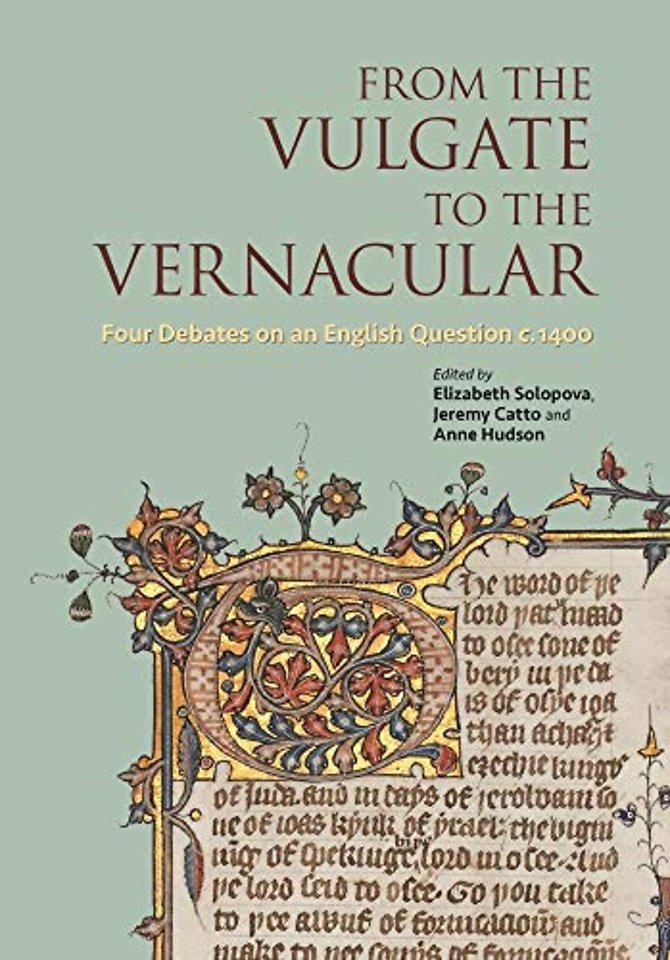 From the Vulgate to the Vernacular – Four Debates on an English Question c.1450