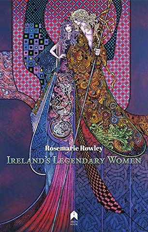 Ireland`s Legendary Women