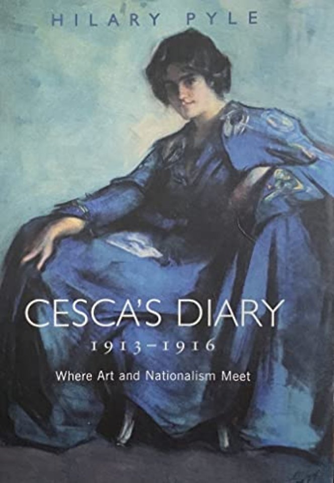 Cesca`s Diary, 1913–1916 – Where Art and Nationalism Meet