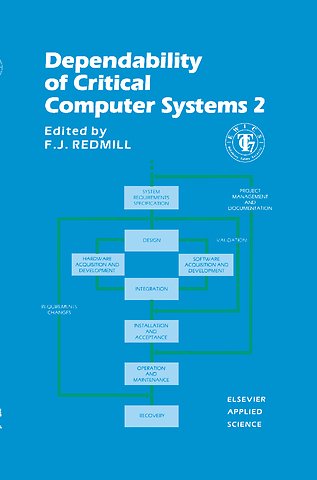 Dependability of Critical Computer Systems