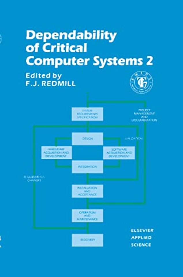 Dependability of Critical Computer Systems
