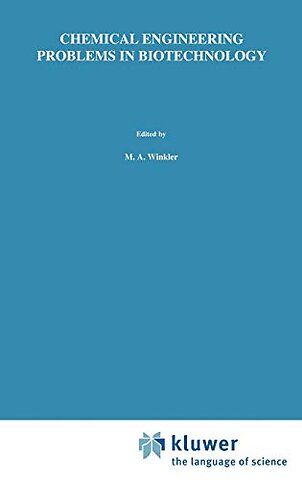 Chemical Engineering Problems in Biotechnology